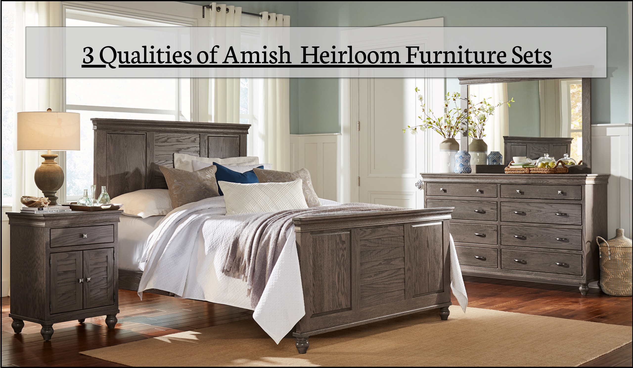 3 Qualities In Amish Furniture | Amish Furniture Stores in Michigan