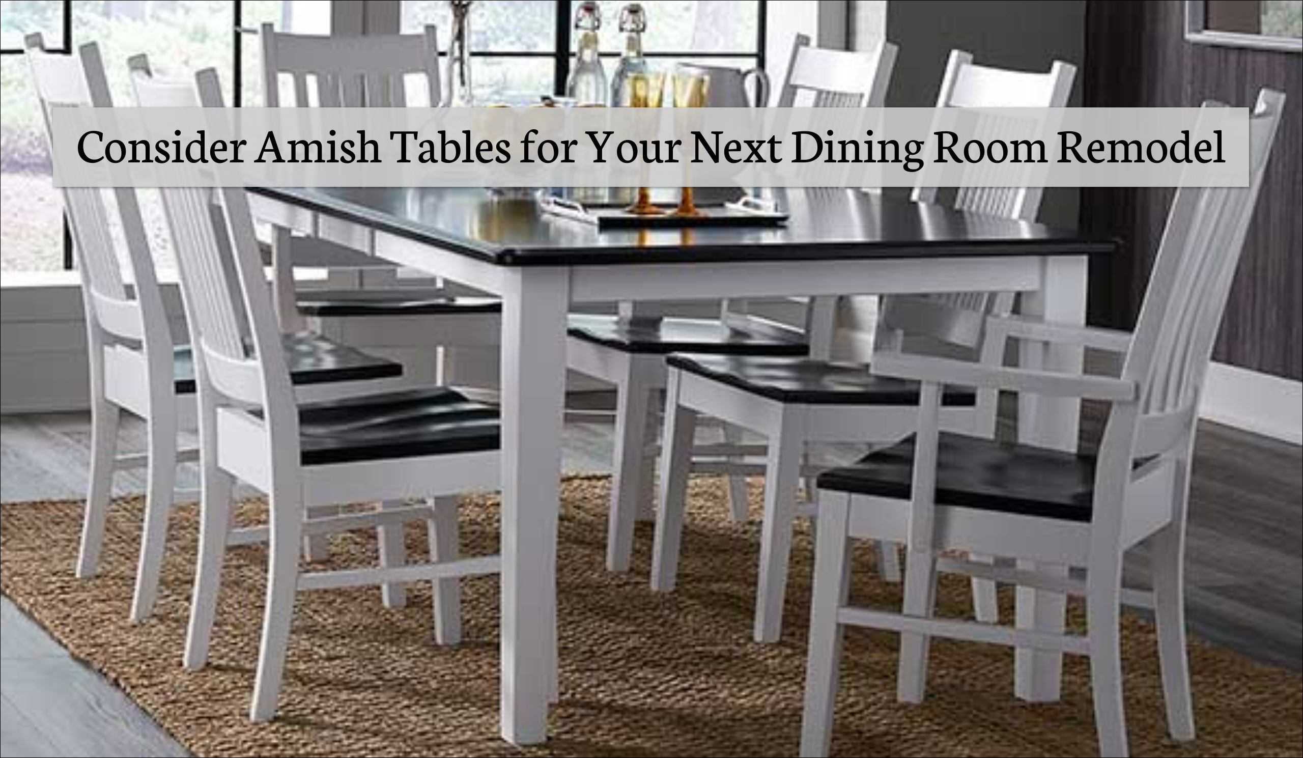 Consider Amish Tables for Your Dining Room Remodel | Fenton Home Furnishings