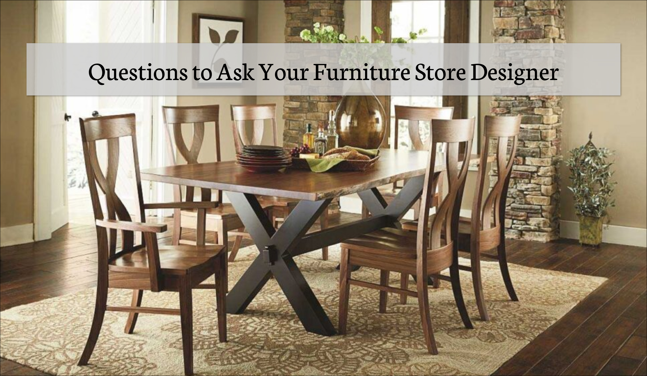 Questions To Ask Furniture Designers | Fenton Home Furnishings