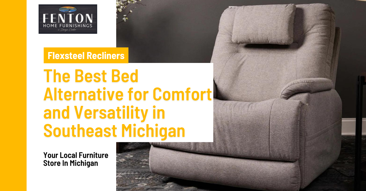 Flexsteel Recliners: The Best Bed Alternative For Comfort | Fenton