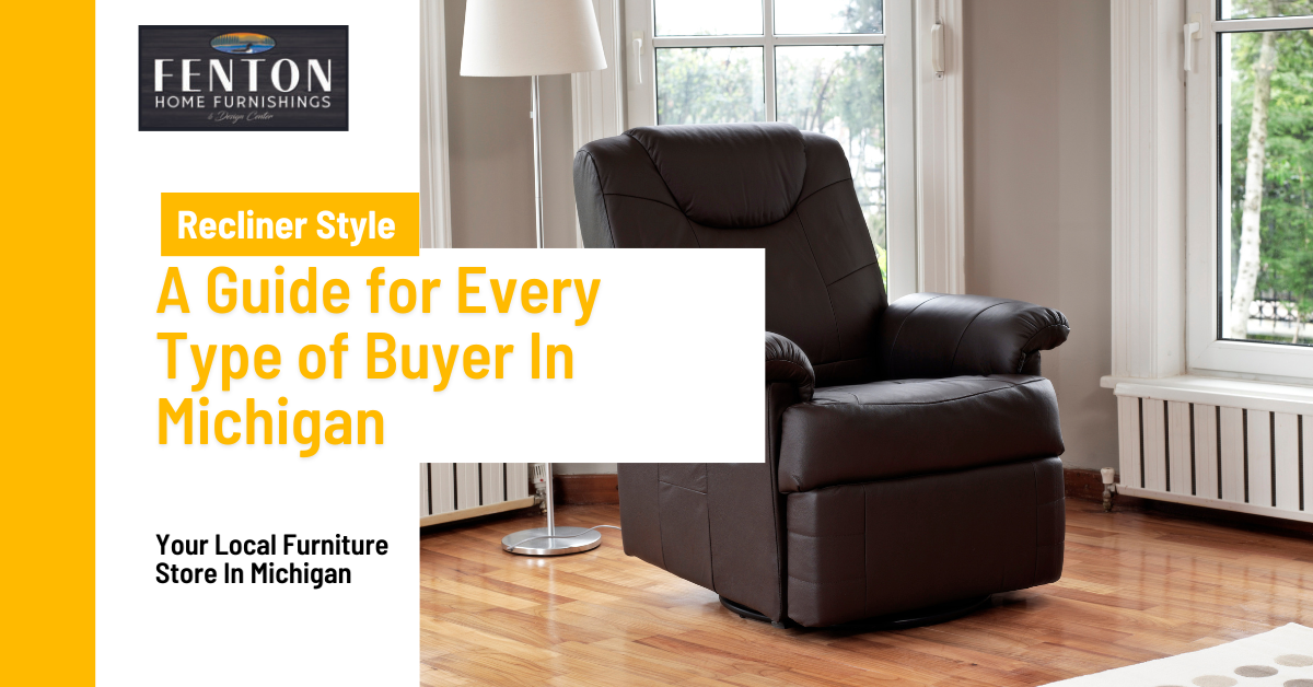 Breaking Down Recliner Styles: A Guide for Every Type of Buyer